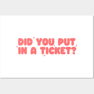 Did you put in a ticket? - Y2k Unisex Posters and Art